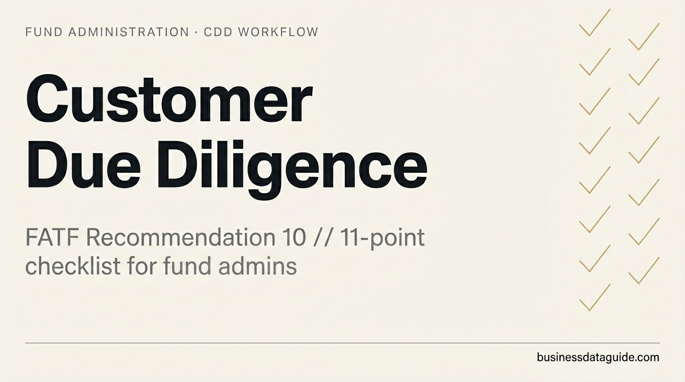 Customer Due Diligence Checklist for Fund Administrators in 2026