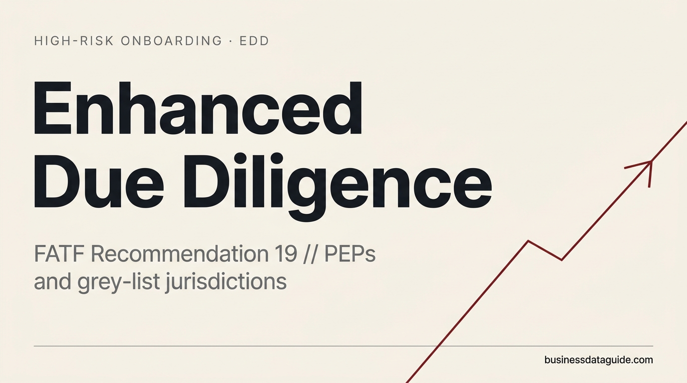Enhanced Due Diligence in 2026: When Standard CDD Isn't Enough